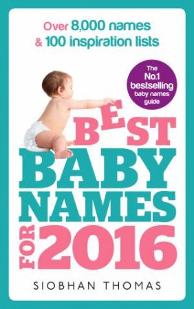 Best Baby Names for 2016 by Siobhan Thomas