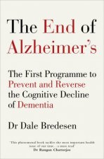 The End Of Alzheimers The First Program To Prevent And Reverse Cognitive Decline