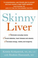 Skinny Liver Lose The Fat And Lose The Toxins For Increased Energy Health And Longevity