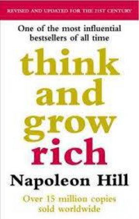 Think And Grow Rich by Napoleon Hill