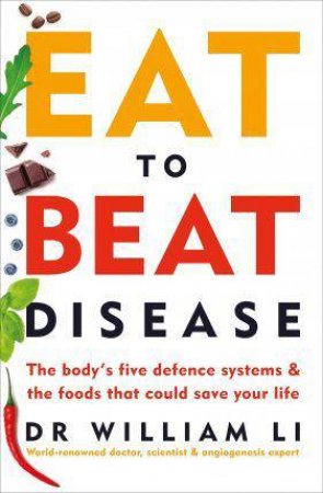 Eat To Beat Disease by William Li