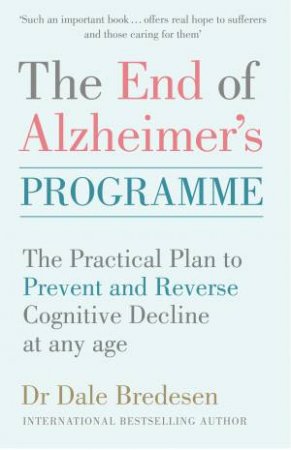 The End Of Alzheimer's Programme by Dale Bredesen