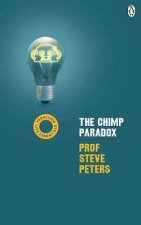 The Chimp Paradox The Acclaimed Mind Management Programme to Help You Achieve Success Confidence and Happiness