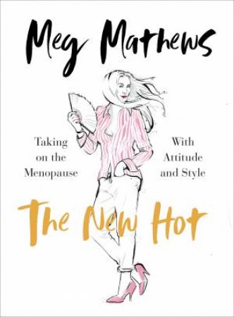 The New Hot by Meg Mathews