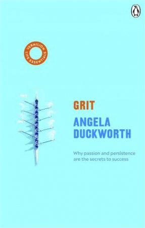 Grit: The Power Of Passion And Perseverance by Angela Duckworth