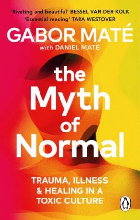 The Myth of Normal by Gabor Maté