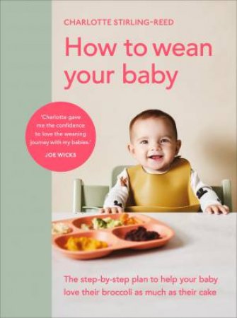 How To Wean Your Baby by Charlotte Stirling Reed