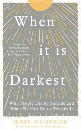 When It Is Darkest by Rory O'Connor