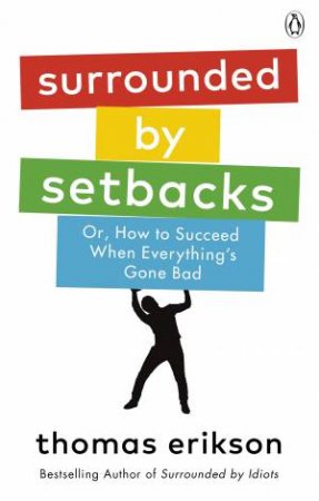 Surrounded By Setbacks by Thomas Erikson