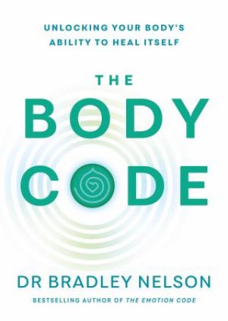 The Body Code by Dr. Bradley Nelson