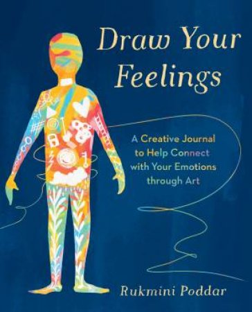 Draw Your Feelings by Rukmini Poddar