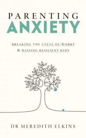 Parenting Anxiety by Meredith Elkins