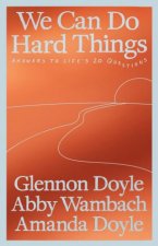 We Can Do Hard Things