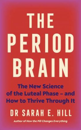 The Period Brain by Dr Sarah Hill