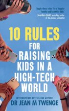 10 Rules for Raising Kids in a HighTech World