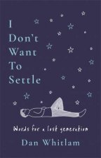 I Dont Want To Settle