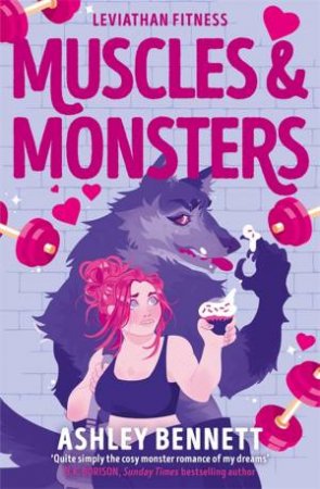 Muscles and Monsters by Ashley Bennett