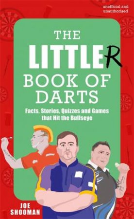 The Little(r) Book of Darts by Joe Shooman