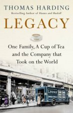 Legacy One Family a Cup of Tea and the Company that Took On the World