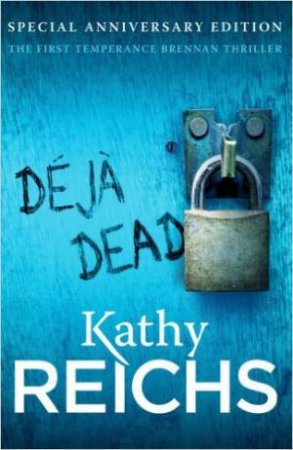 Deja Dead by Kathy Reichs