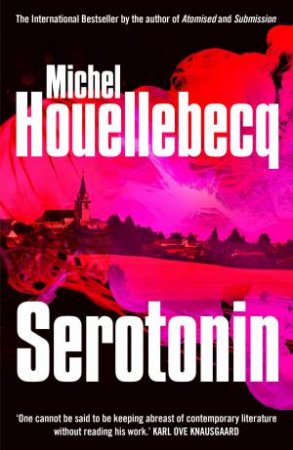 Serotonin by Michel Houellebecq