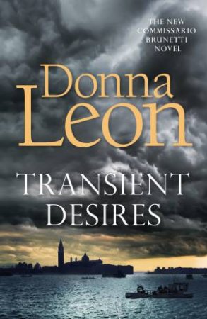 Transient Desires by Donna Leon