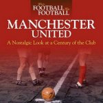 When Football Was Football Manchester United