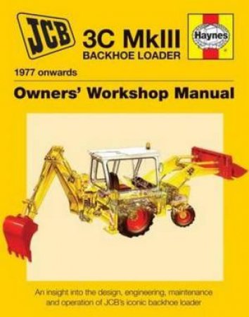 JCB MkIII Backhoe Loader (1977 Onwards) by Julian Carder