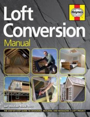 Loft Conversion Manual by Ian Rock