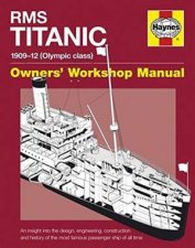 RMS Titanic Owners Workshop Manual