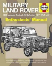 Military Land Rover Enthusiasts Manual 1948 Onwards Series IIII Defender 101 Wolf etc