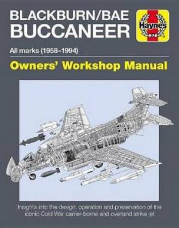 Blackburn Buccaneer Manual: All Marks 1958-1994 by Keith Wilson