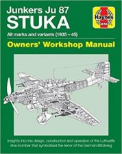 Junkers JU 87 Stuka Manual All Marks And Variants 1935  45