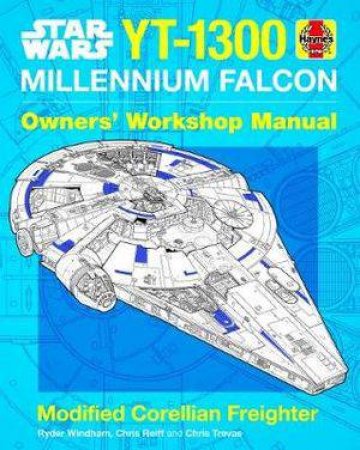 Star Wars YT-1300 Corellian Freighter Manual by Chris Trevas & Chris Reiff Ryder Windham