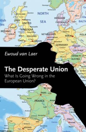 The Desperate Union by Ewoud van Laer & Simon Kuper