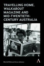 Travelling Home Walkabout Magazine And MidTwentiethCentury Australia