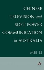 Chinese Television And Soft Power Communication In Australia