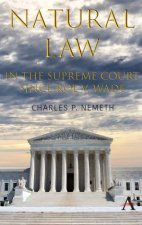 Natural Law Jurisprudence In US Supreme Court Cases Since Roe v Wade