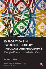 Explorations in Twentiethcentury Theology and Philosophy