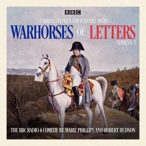 Warhorses of Letters: Complete Series 1-3: The poignant BBC Radio 4 comedy by Robert;Phillips, Marie; Hudson
