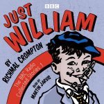 Just William A BBC Radio Collection Classic readings from the BBC archive