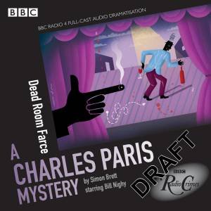 Charles Paris: Dead Room Farce: BBC Radio 4 full-cast dramatisation by Simon;Front, Jeremy; Brett