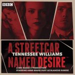 A Streetcar Named Desire A BBC Radio fullcast dramatisation