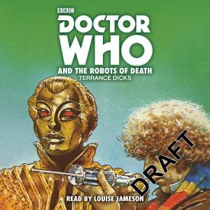 Doctor Who and the Robots of Death: 4th Doctor Novelisation by Terrance Dicks