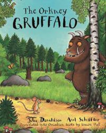 The Orkney Gruffalo by Julia Donaldson & Axel Scheffler 