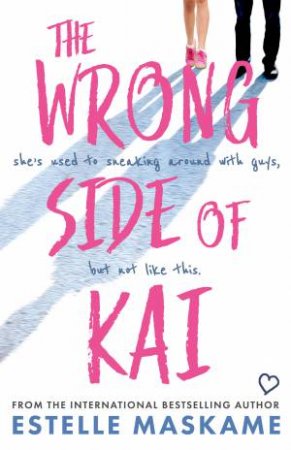 The Wrong Side Of Kai by Estelle Maskame