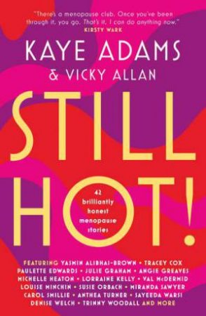 Still Hot! by Kaye Adams & Vicky Allan
