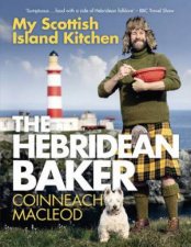 The Hebridean Baker My Scottish Island Kitchen