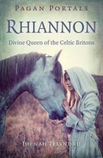 Pagan Portals  Rhiannon Divine Queen Of The Celtic Britons