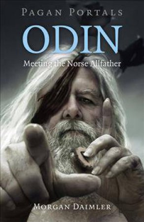 Pagan Portals: Odin by Morgan Daimler